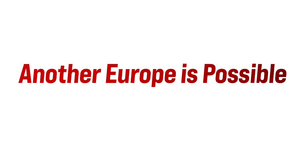 Another Europe is Possible