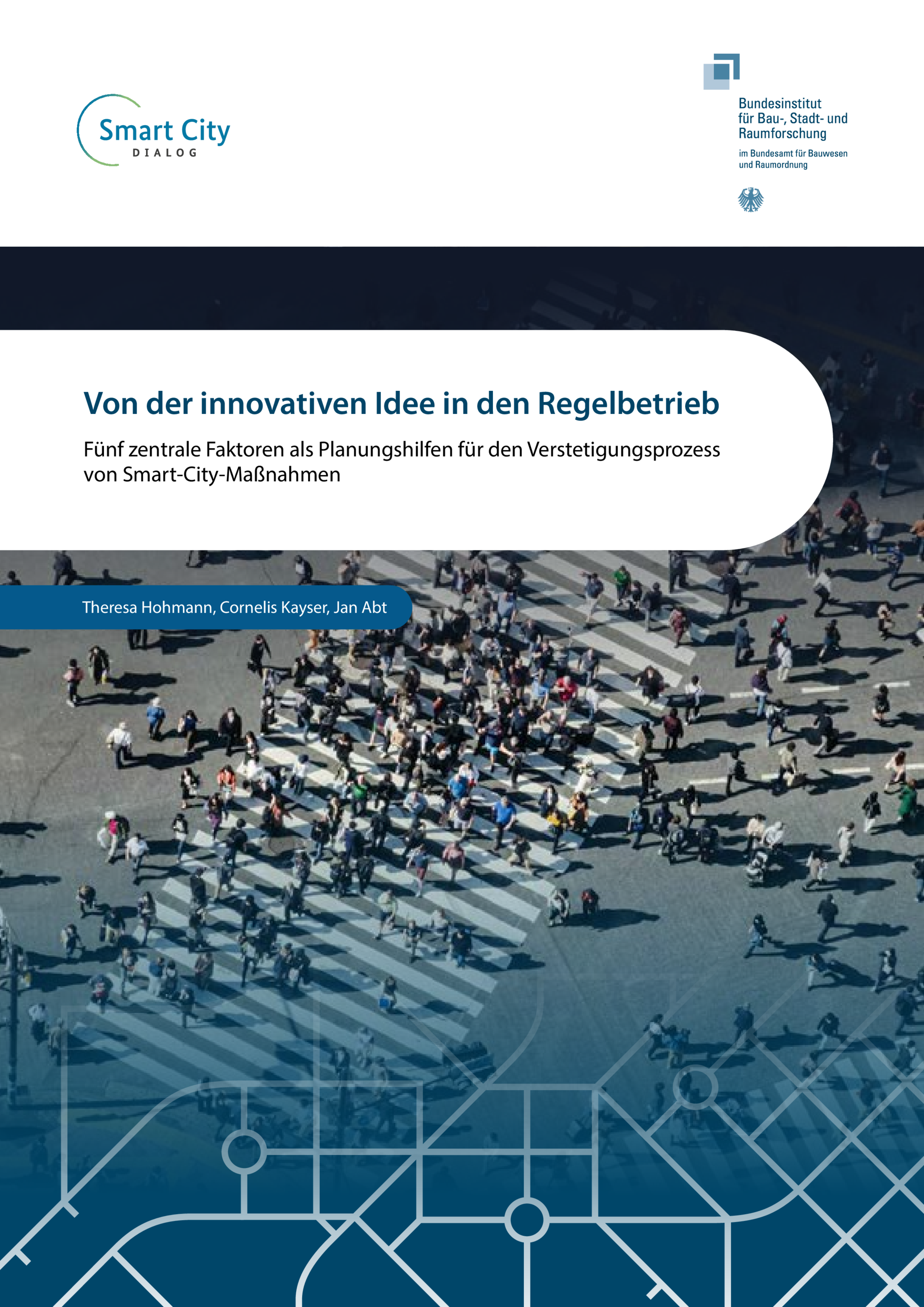 Von der innovativen Idee in den Regelbetrieb – Fünf zentrale Faktoren als Planungshilfen für den Verstetigungsprozess von Smart-City-Maßnahmen (BBSR / KTS, Difu, July 2025)
