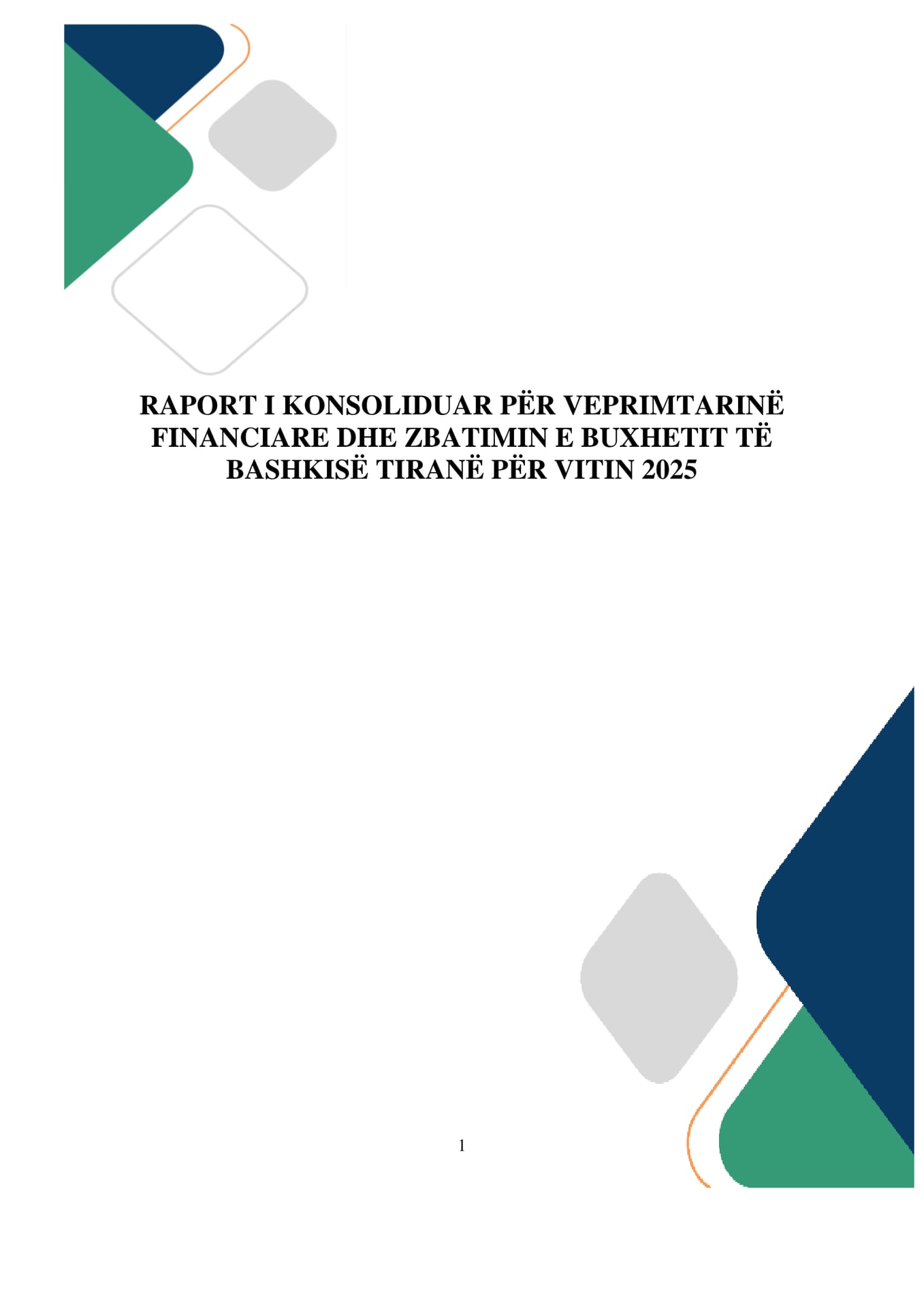 Raporti vjetor i konsoliduar i zbatimit të buxhetit të Bashkisë Tiranë për vitin 2025