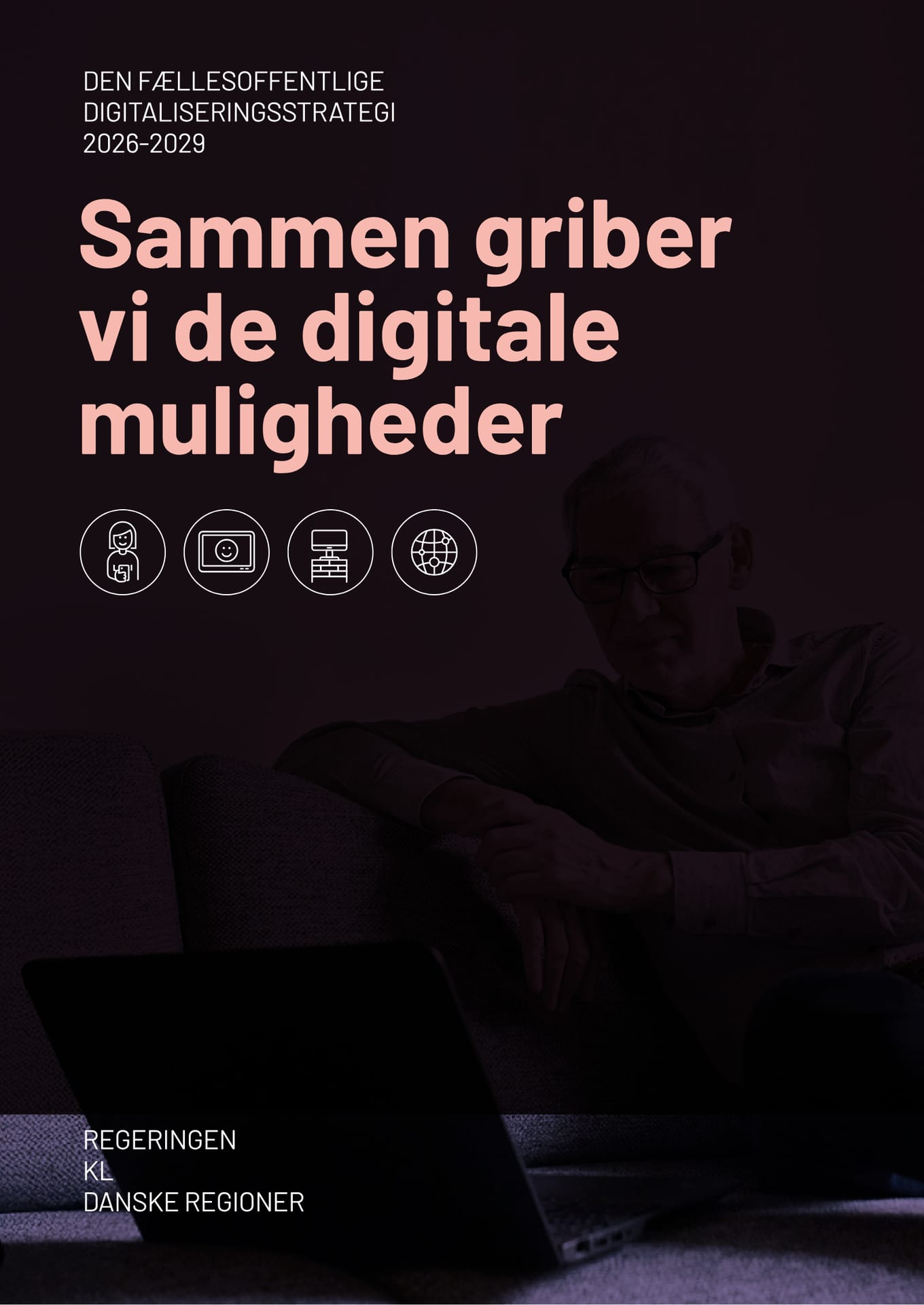 Sammen griber vi de digitale muligheder — Den fællesoffentlige digitaliseringsstrategi 2026-2029